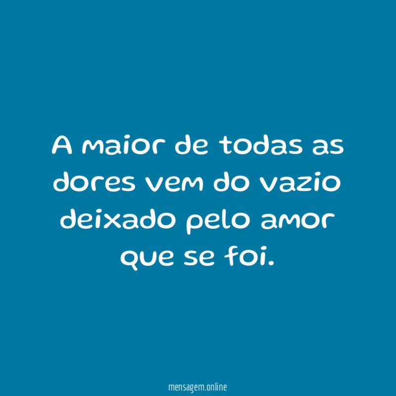 A maior de todas as dores vem do