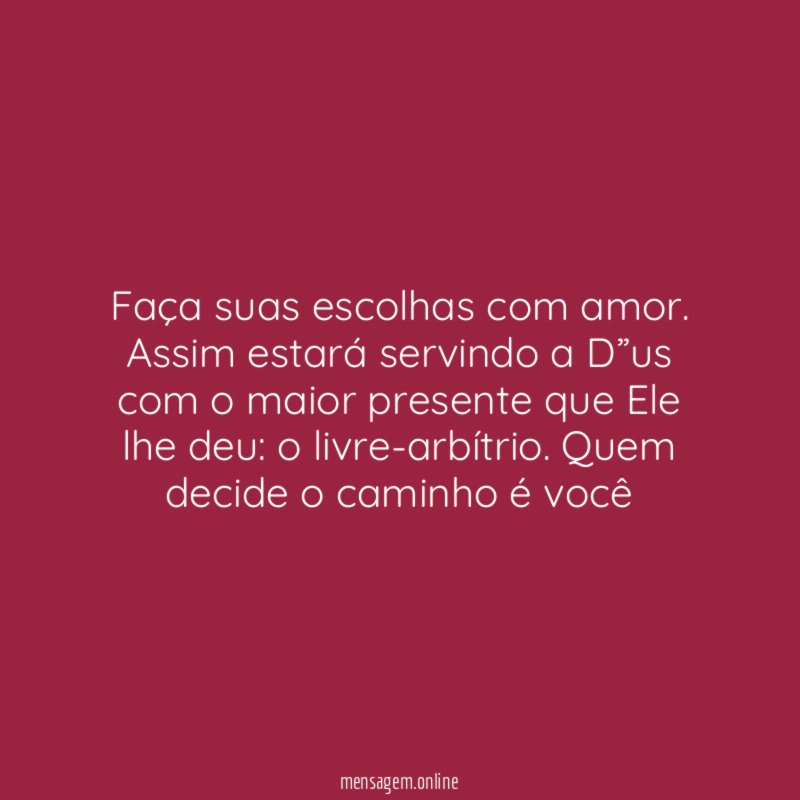 Faça suas escolhas com amor