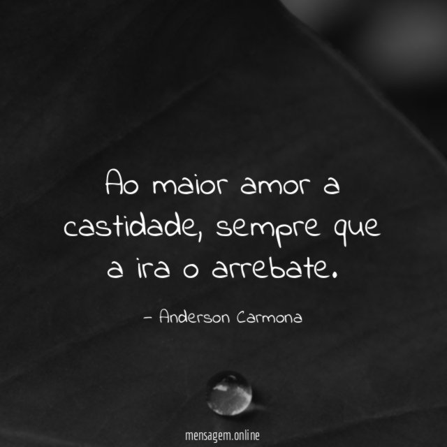 Ao maior amor a castidade