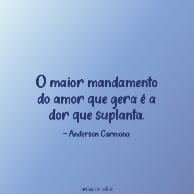 O maior mandamento do amor que gera é a dor que suplanta