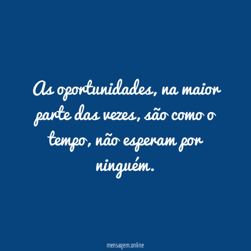 As oportunidades