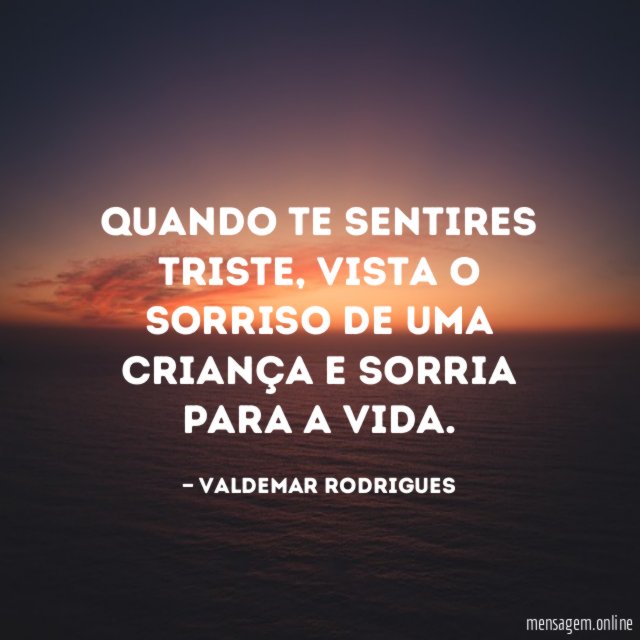 Quando te sentires triste