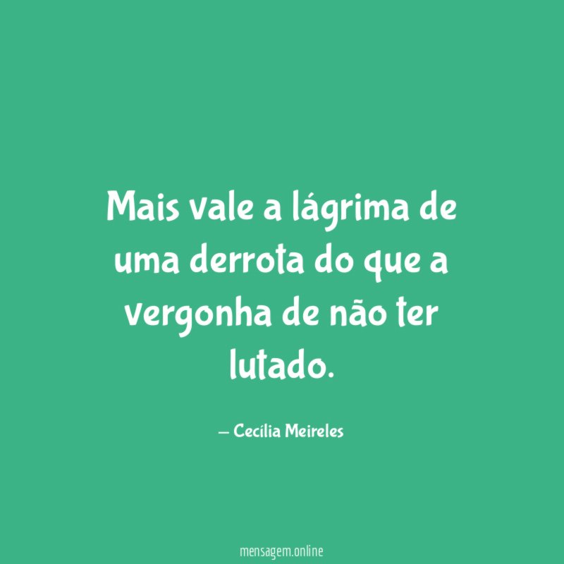 Mais vale a l grima de uma derrota