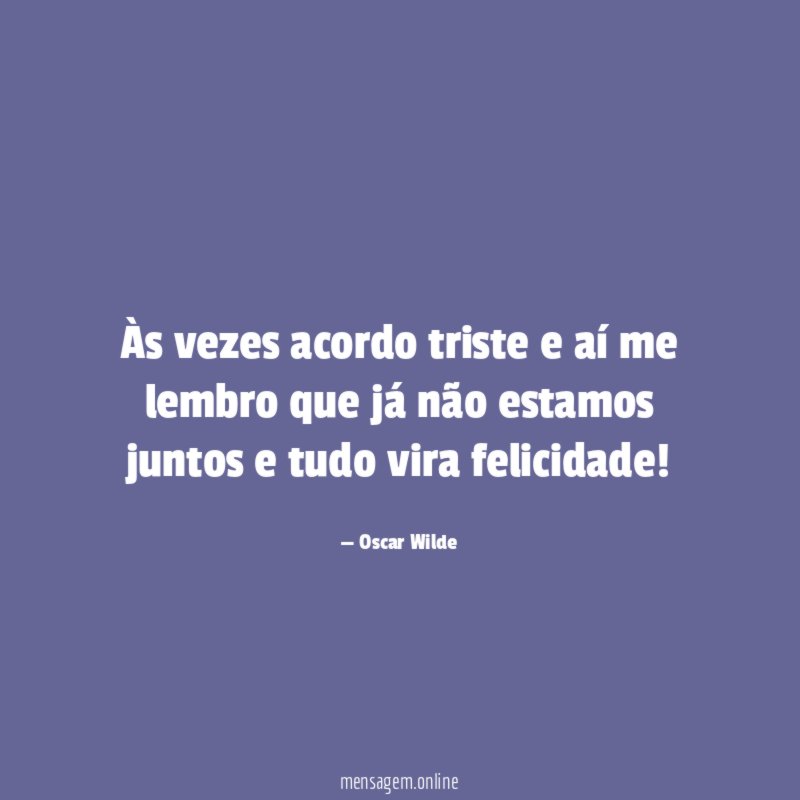 s vezes acordo triste e a me lembro