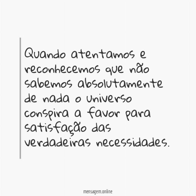 Quando atentamos e reconhecemos que não sabemos absolutamente