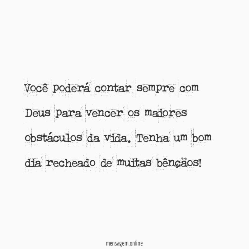 Voc poder contar sempre com Deus para vencer