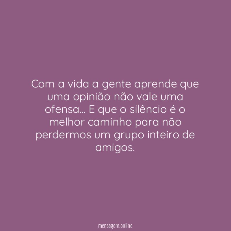 Com a vida a gente aprende que uma