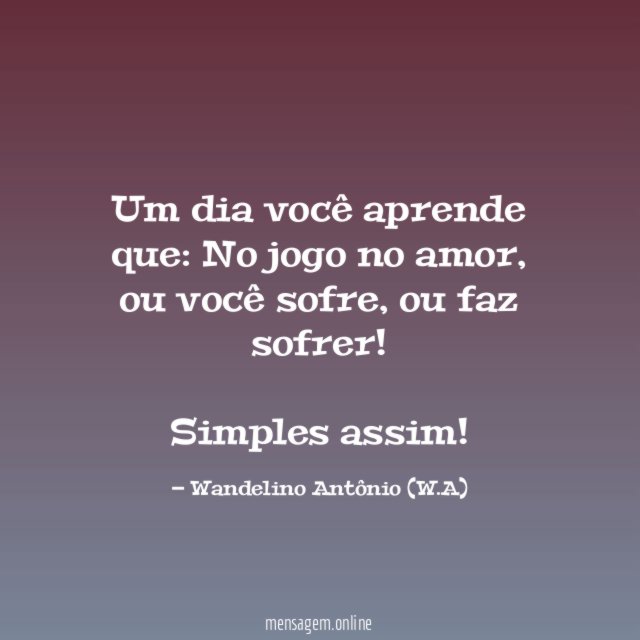 Um dia você aprende que