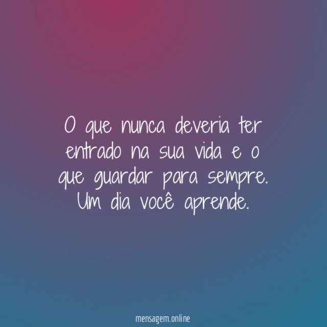 O que nunca deveria ter entrado na sua