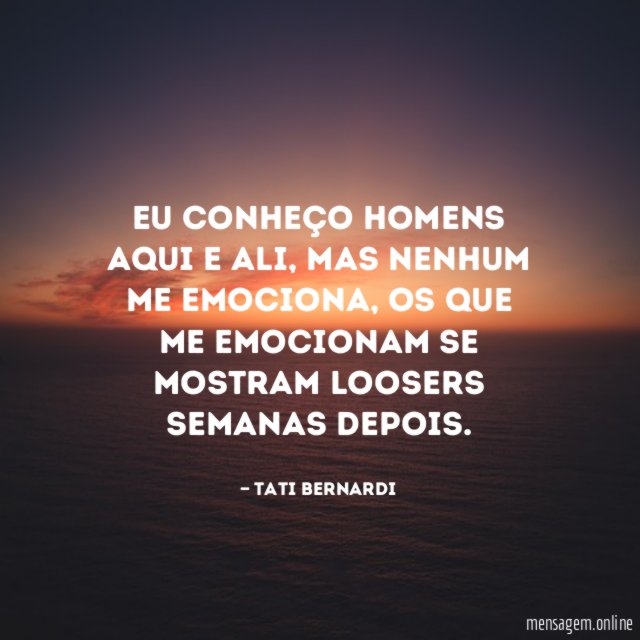 Eu conheço homens aqui e ali