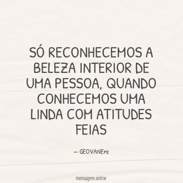 Só reconhecemos a beleza interior de uma pessoa