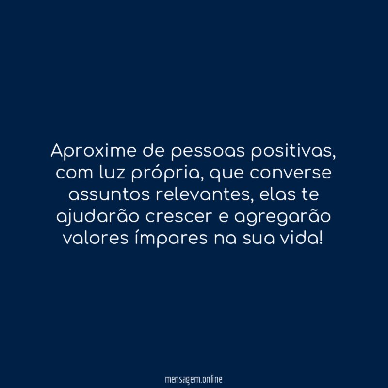 Aproxime de pessoas positivas
