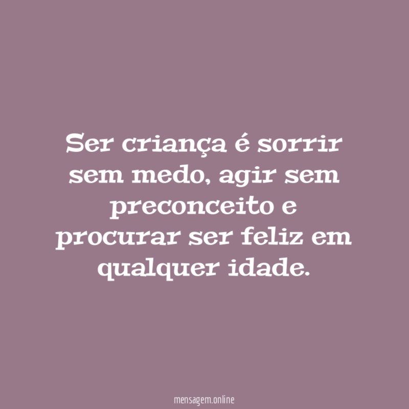 Ser criança é sorrir sem medo