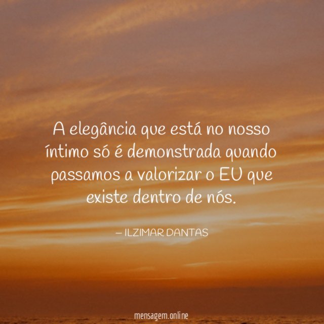 A elegância que está no nosso íntimo só