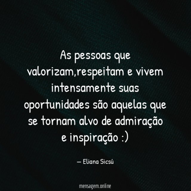 As pessoas que valorizam