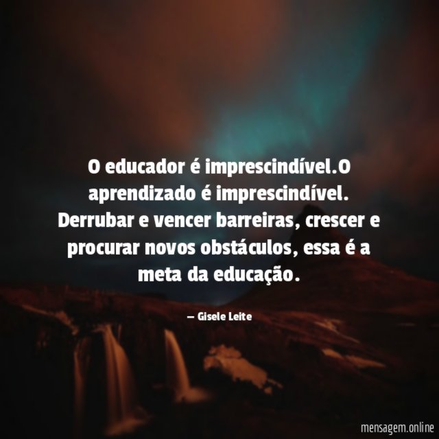 O educador é imprescindível