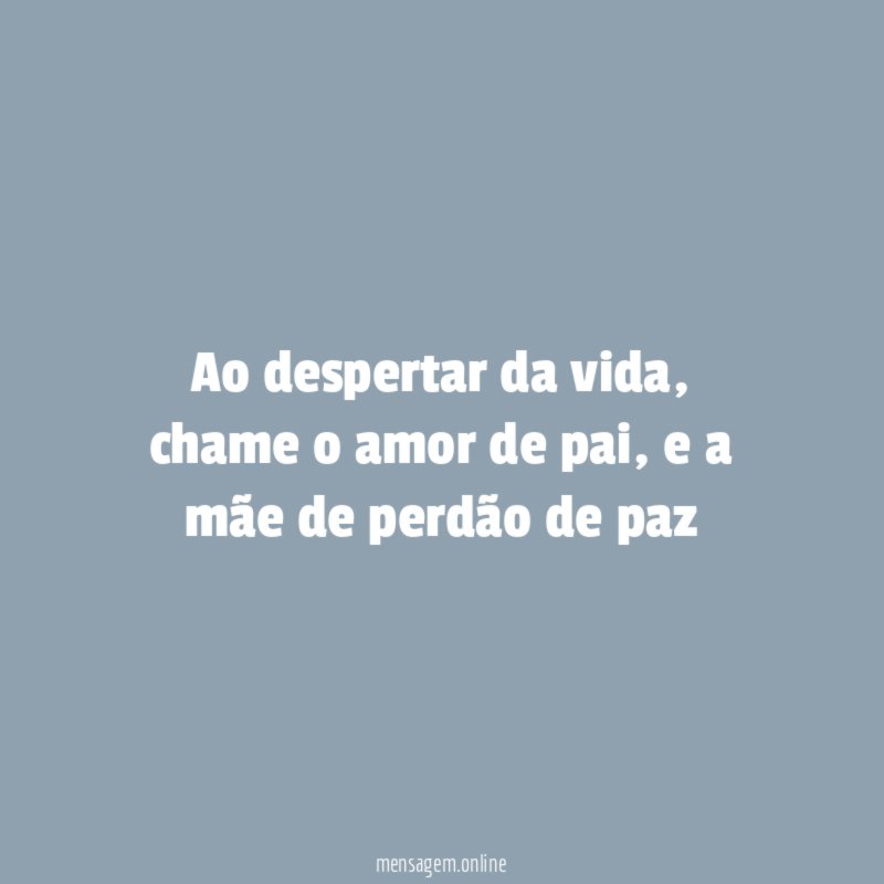 Ao despertar da vida