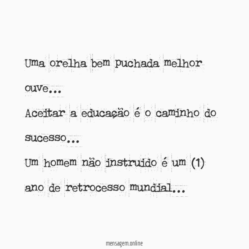 Uma orelha bem puchada melhor ouve