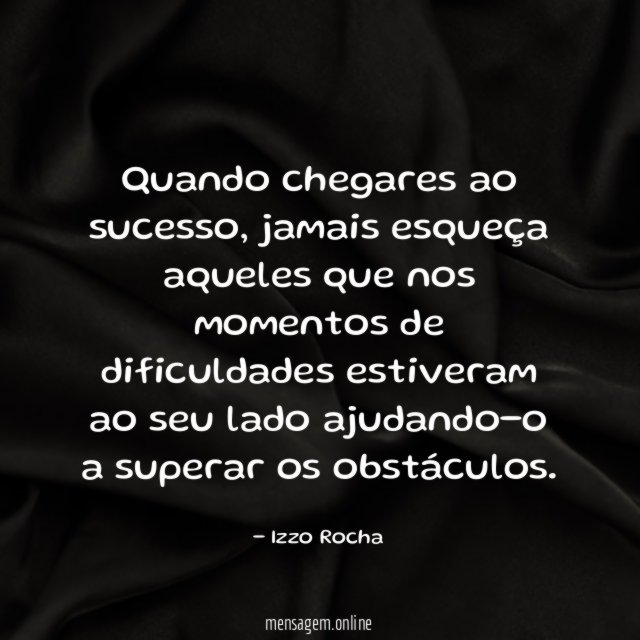 Quando chegares ao sucesso