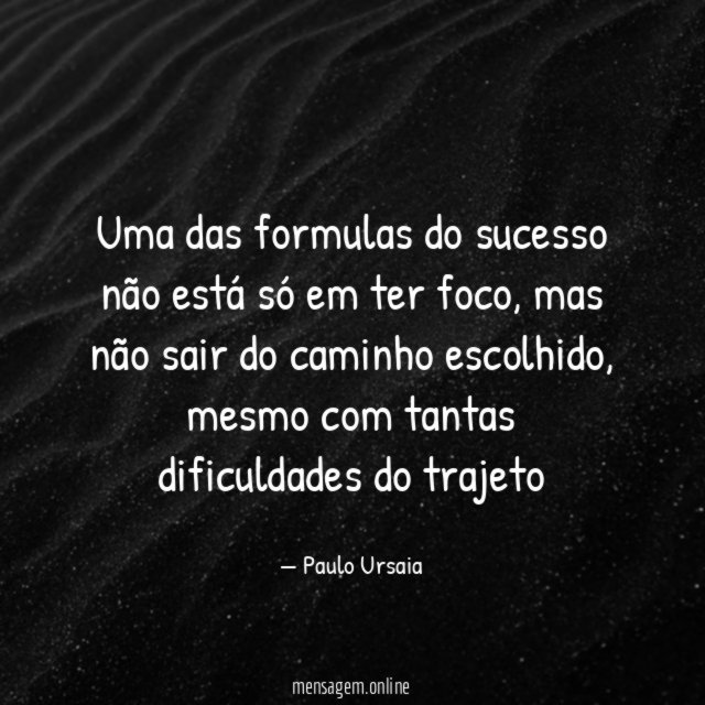 Uma das formulas do sucesso não está só em ter foco