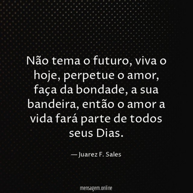 Não tema o futuro
