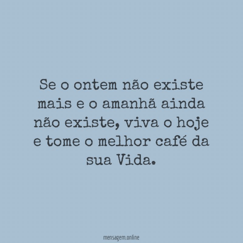 Se o ontem não existe mais