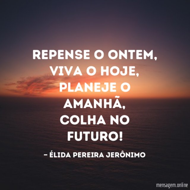 Repense o ontem