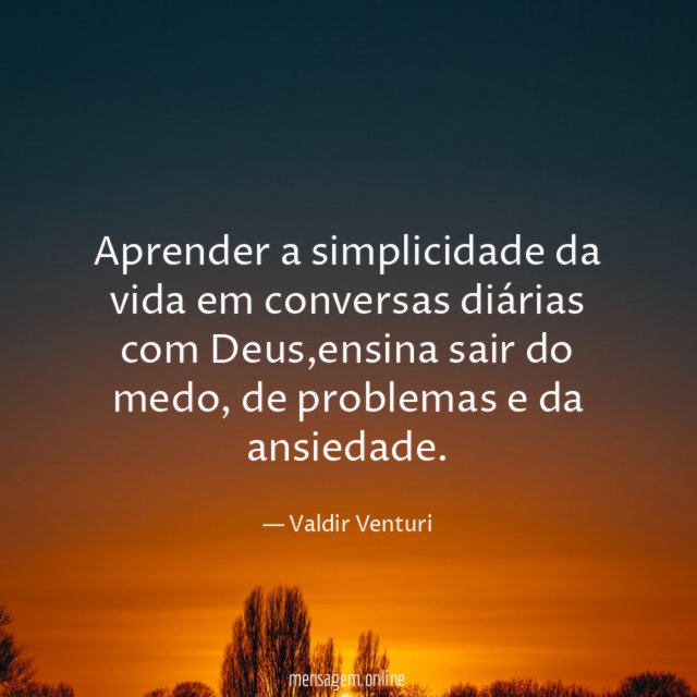 Aprender a simplicidade da vida em conversas diárias com Deus