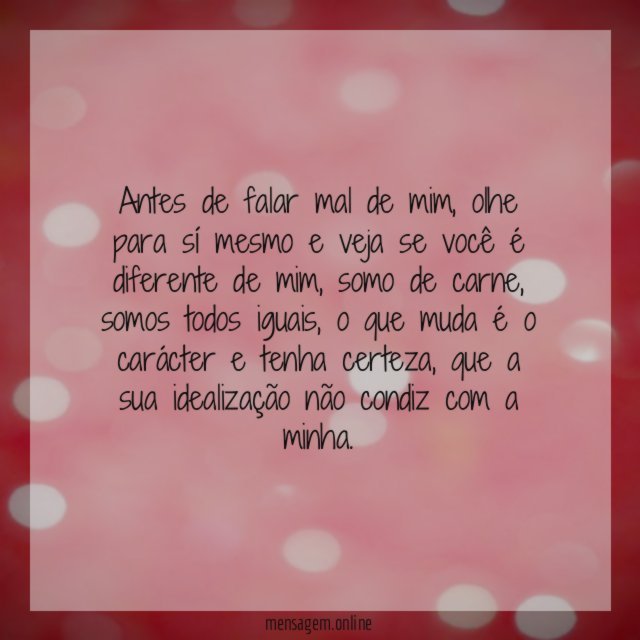 Antes de falar mal de mim