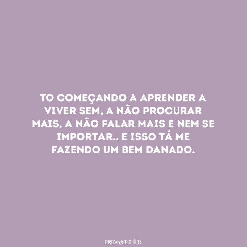 To começando a aprender a viver sem