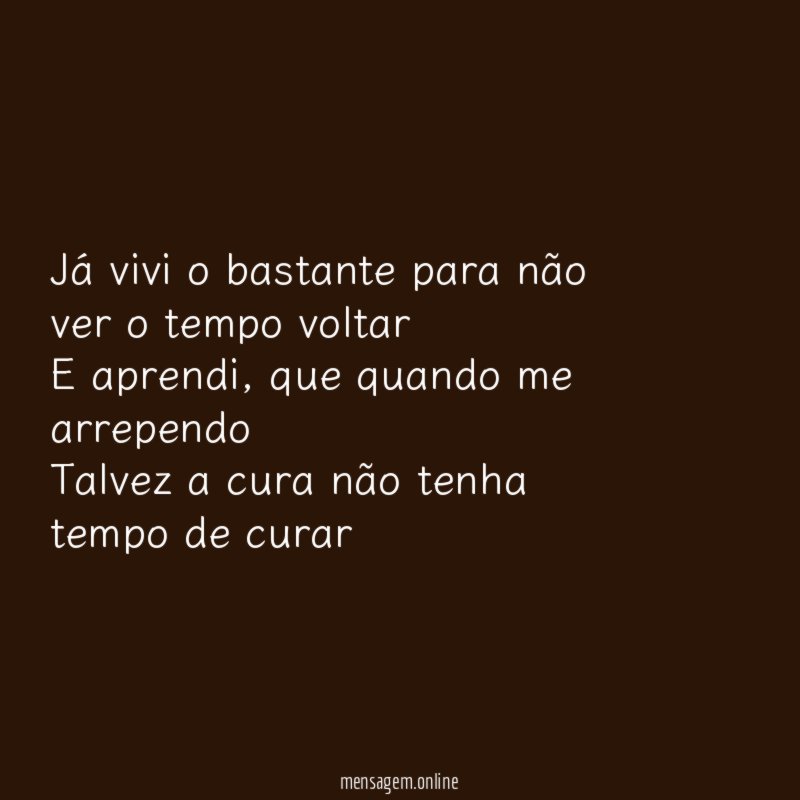Já vivi o bastante para não ver