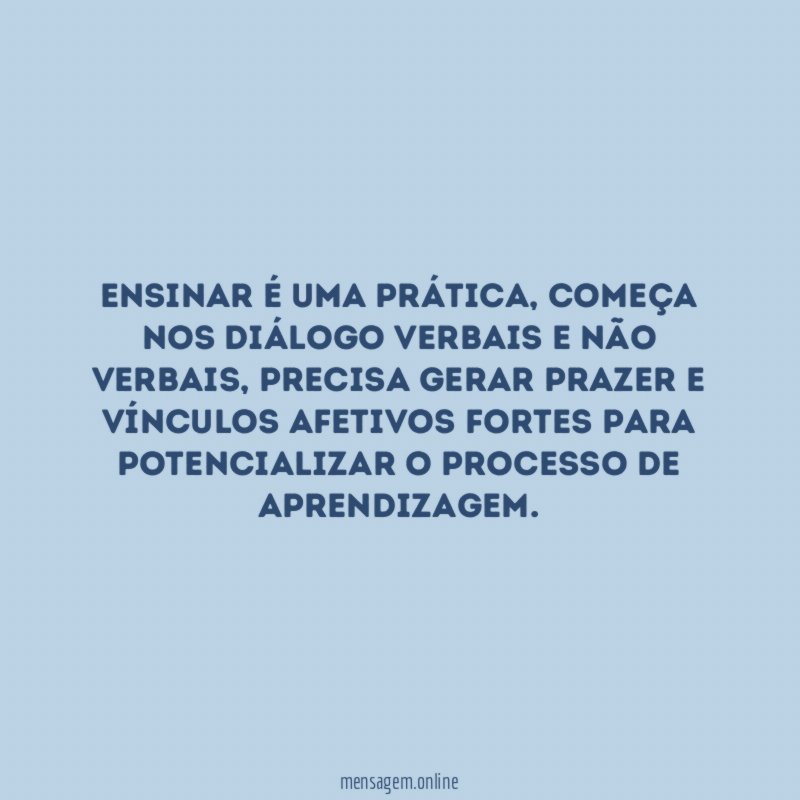Ensinar é uma prática