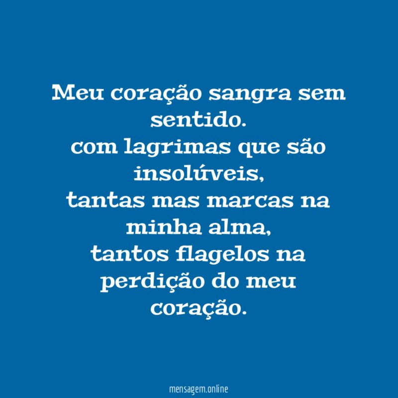 meu coração sangra sem sentido