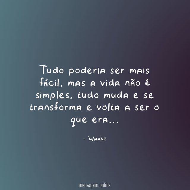 Tudo poderia ser mais fácil