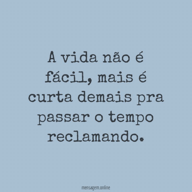 A vida não é fácil