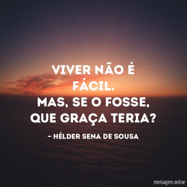 Viver não é fácil