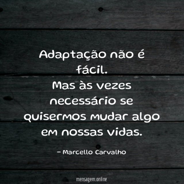 Adaptação não é fácil