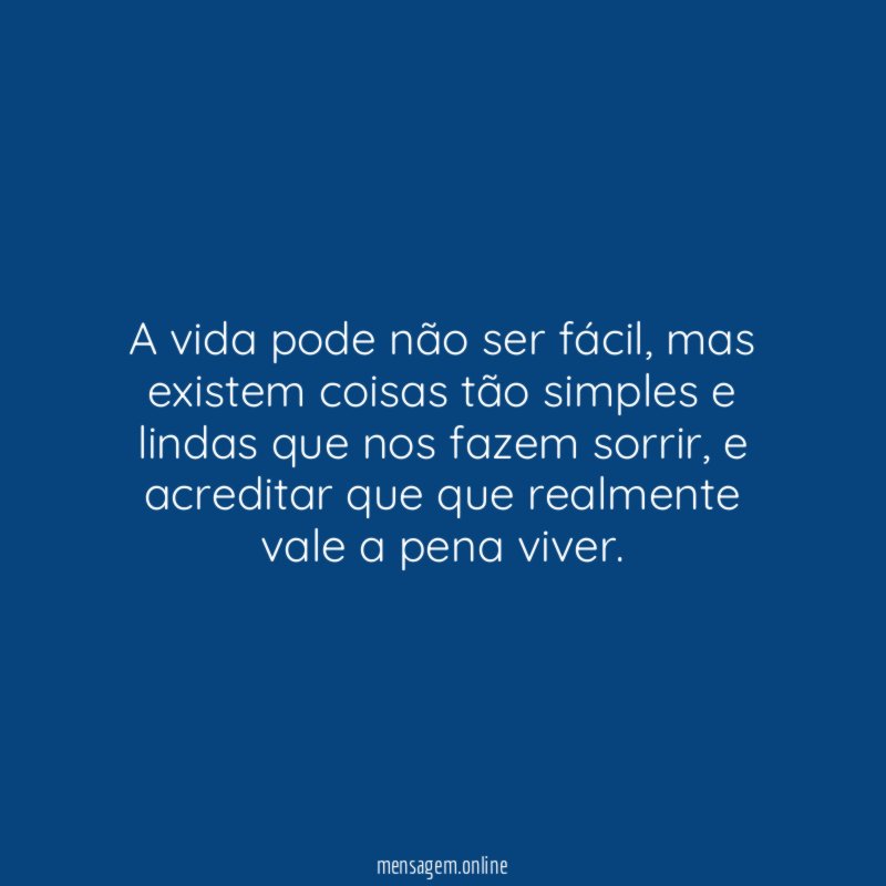 A vida pode não ser fácil