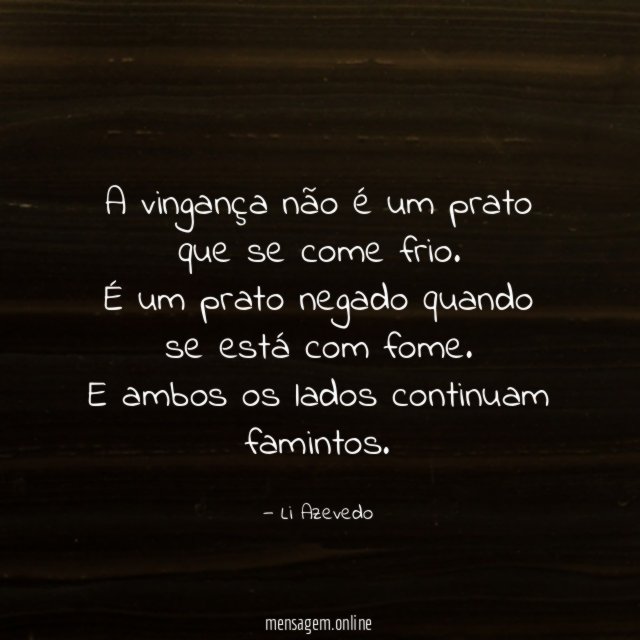 A vingança não é um prato que se come frio