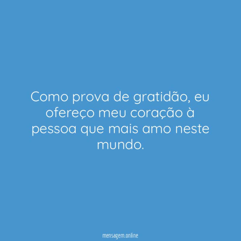 Como prova de gratidão