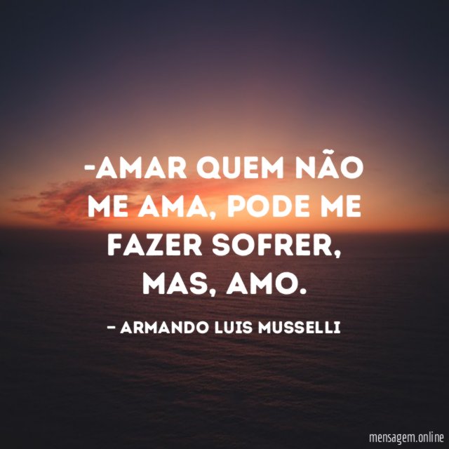 Amar quem não me ama