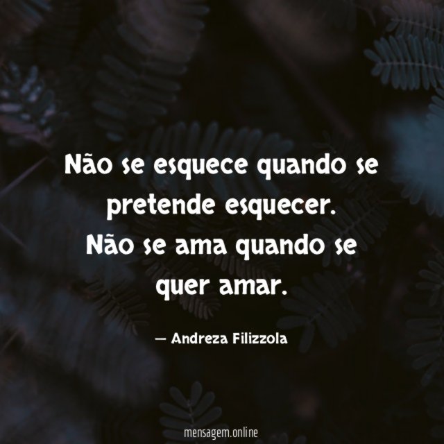 Não se esquece quando se pretende esquecer