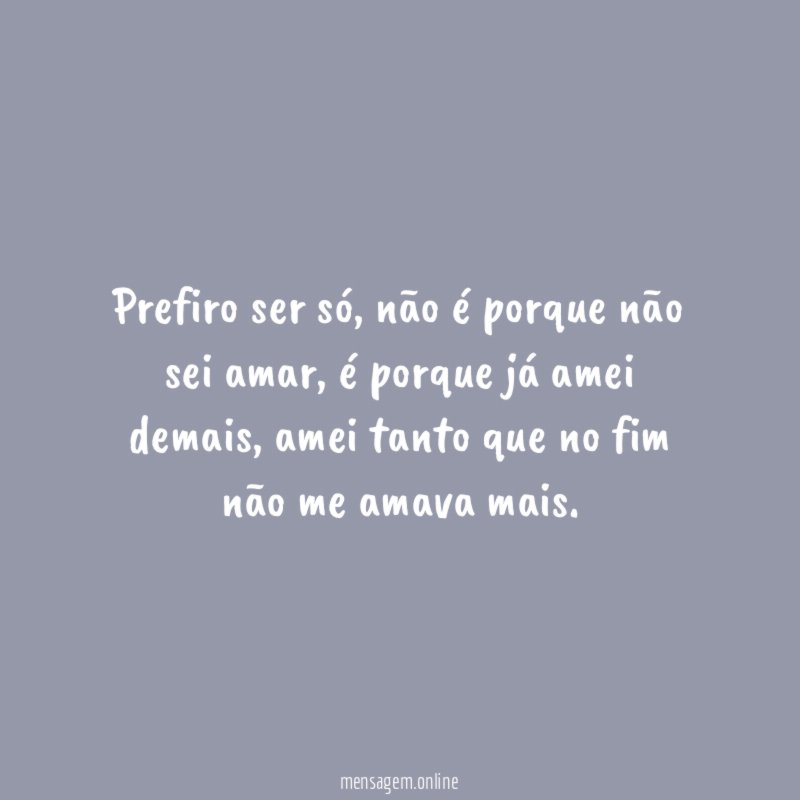 Prefiro ser só