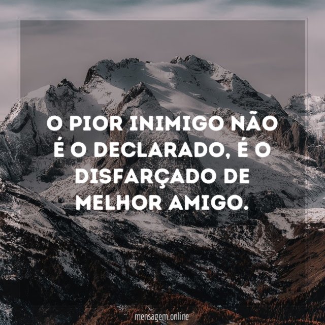 O pior inimigo não é o declarado