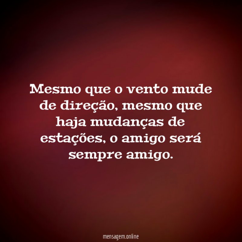 Mesmo que o vento mude de direção