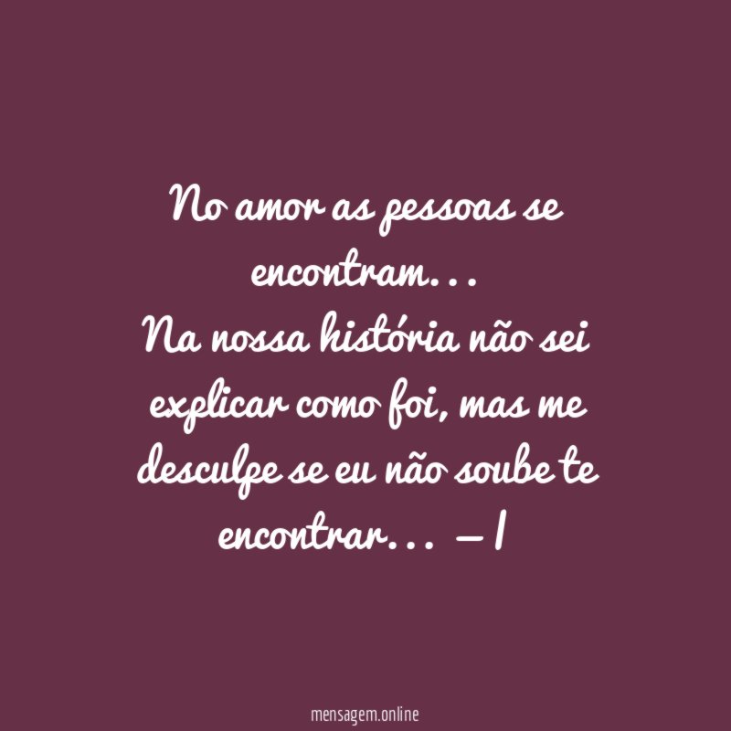 No amor as pessoas se encontram