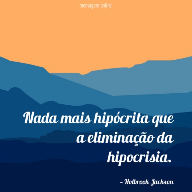 Nada mais hipócrita que a eliminação da hipocrisia