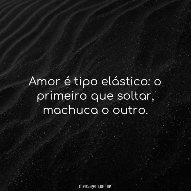 Amor é tipo elástico