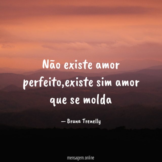 Não existe amor perfeito