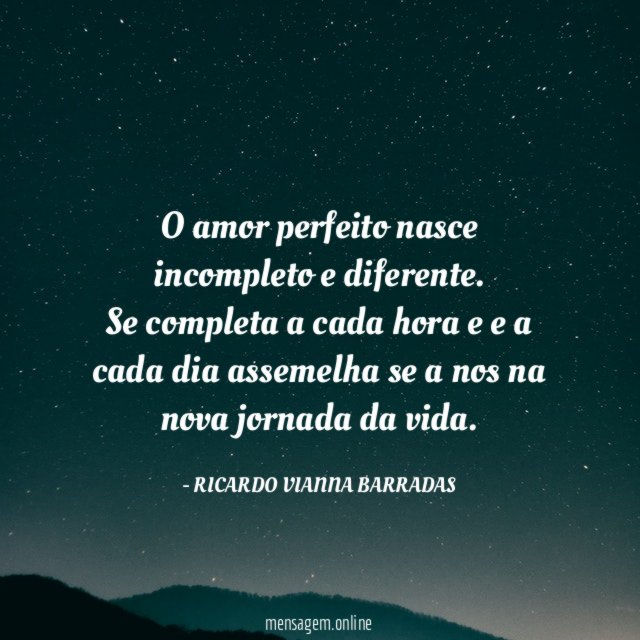O amor perfeito nasce incompleto e diferente
